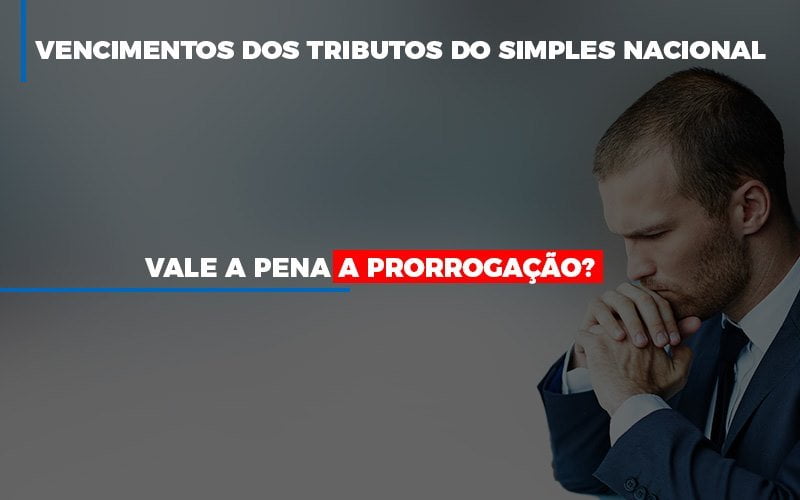 Vale A Pena A Prorrogacao Dos Investimentos Dos Tributos Do Simples Nacional - Contabilidade em Campinas | JL Ramos Contabilidade Digital