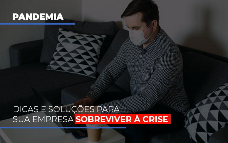 Pandemia Dicas E Solucoes Para Sua Empresa Sobreviver A Crise - Contabilidade em Campinas | JL Ramos Contabilidade Digital